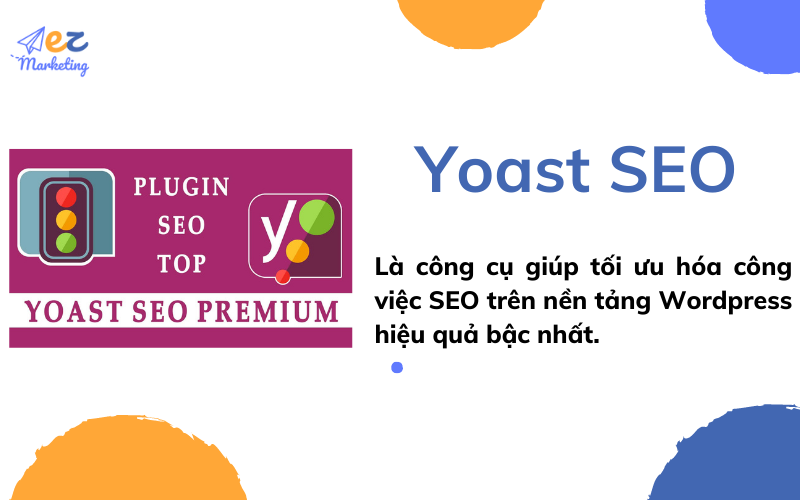 Yoast SEO là công cụ tối ưu hóa trên nền tảng WordPress
