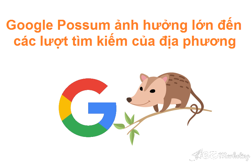Google Possum ảnh hưởng lớn đến các lượt tìm kiếm của địa phương