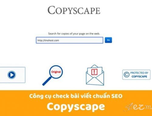 Copyscape là gì? Công cụ check đạo văn cho các SEOer