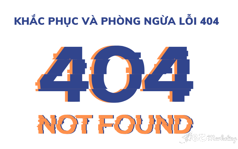Khắc phục và phòng ngừa lỗi 404