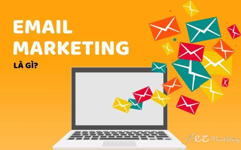 Email Marketing là hình thức sử dụng email (thư điện tử) để truyền tải những thông tin bán hàng, quảng cáo, tiếp thị, giới thiệu các sản phẩm, dịch vụ đến những khách hàng mục tiêu