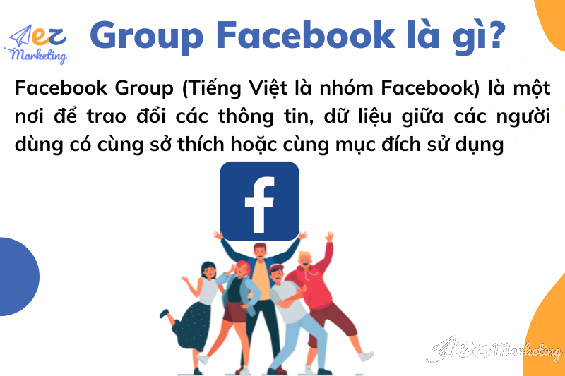 Facebook Group (Tiếng Việt là nhóm Facebook) là một nơi để trao đổi các thông tin, dữ liệu giữa các người dùng có cùng sở thích hoặc cùng mục đích sử dụng