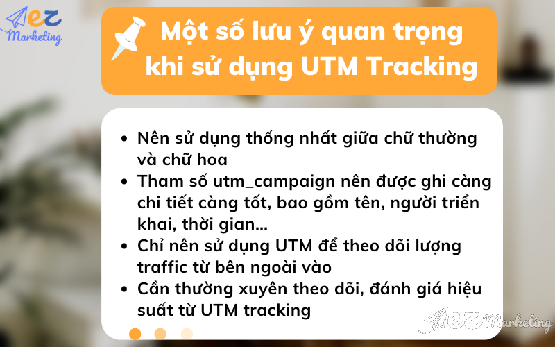 Một số lưu ý quan trọng khi sử dụng UTM Tracking 