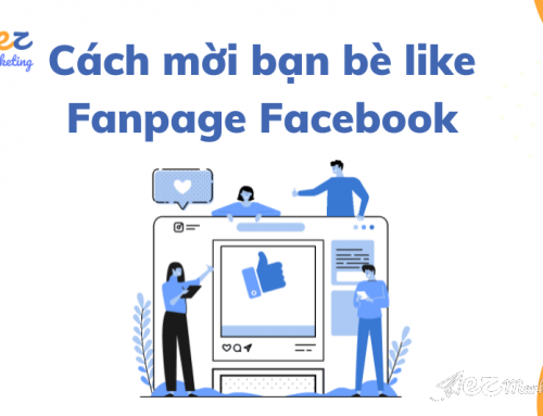 Cách mời bạn bè thích trang Fanpage Facebook nhanh hiệu quả nhất 2022