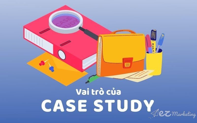 Vai trò của Case Study trong triển khai kế hoạch