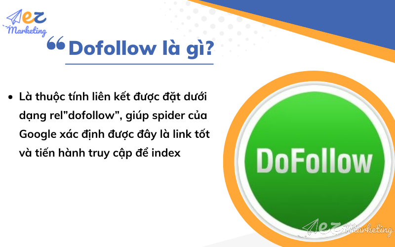 Dofollow là thuộc tính liên kết được đặt dưới dạng rel ”dofollow”