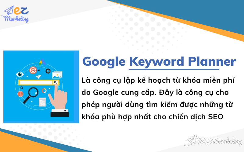 Google Keyword Planner được dịch chính xác là công cụ lập kế hoạch từ khóa miễn phí do Google cung cấp
