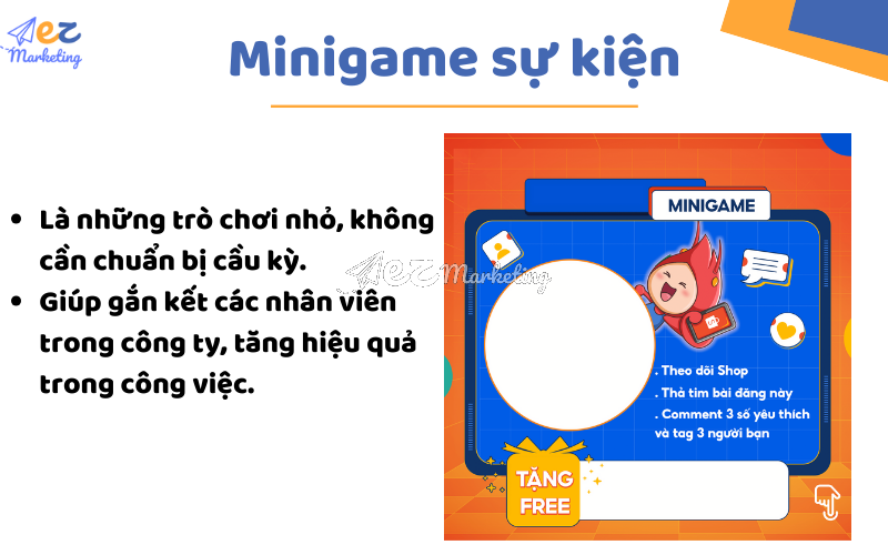 Minigame là những trò chơi nhỏ, không cần chuẩn bị quá cầu kỳ và công phu