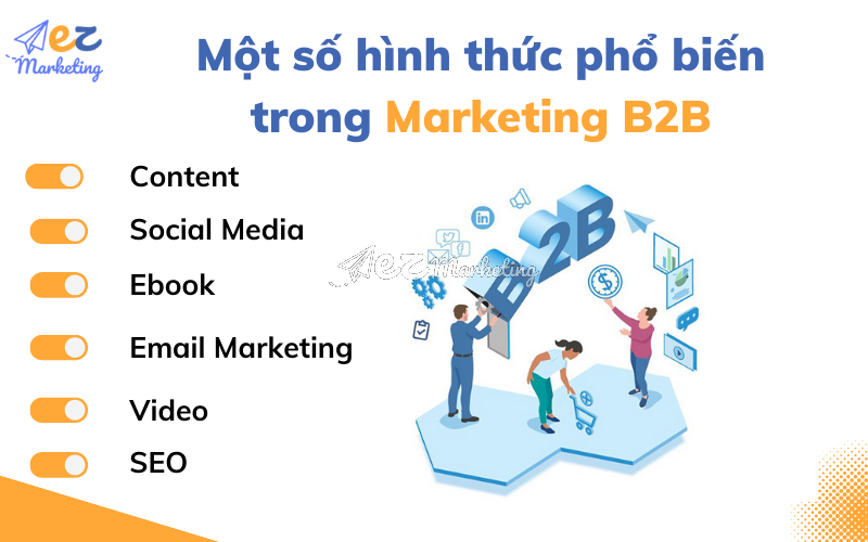 Một số hình thức tiếp thị phổ biến trong Marketing B2B