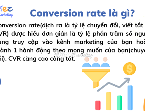 Conversion rate là gì? 20 phương pháp tăng tỷ lệ chuyển đổi lên cao bất ngờ