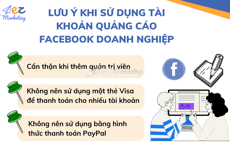 Lưu ý khi sử dụng tài khoản quảng cáo Facebook doanh nghiệp