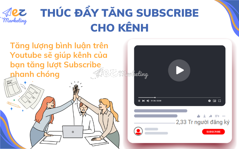 Tăng Comment thúc đẩy tăng Subscribe cho kênh