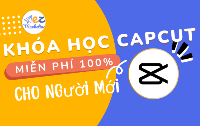 Khóa học Capcut thực chiến miễn phí cho người mới
