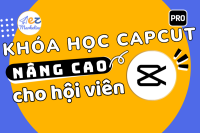 Khóa học CapCut nâng cao dành cho hội viên EZ Marketing