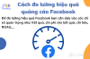Cách đo lường hiệu quả quảng cáo Facebook